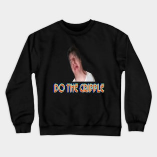 Do The Cripple Crippled Cody Dance Disabled Disability Crewneck Sweatshirt